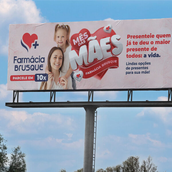 Outdoor Farmácia Brusque – Dia das Mães